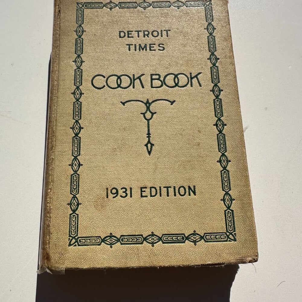 #1931 EDITION VINTAGE  DETROIT TIMES COOKBOOK